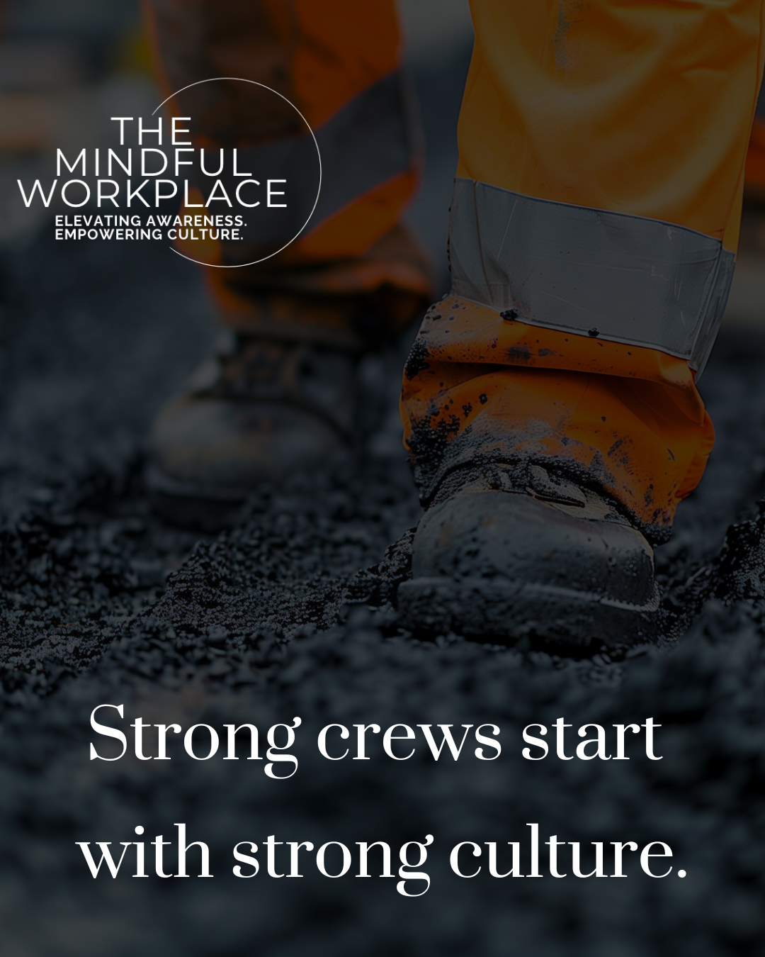 Why Behaviour, Awareness, and Respect Matter More Than Ever on Today’s Worksites